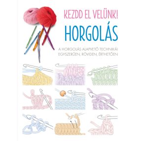 Kezdd el velünk! - Horgolás