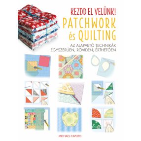 Kezdd el velünk! - Patchwork és quilting
