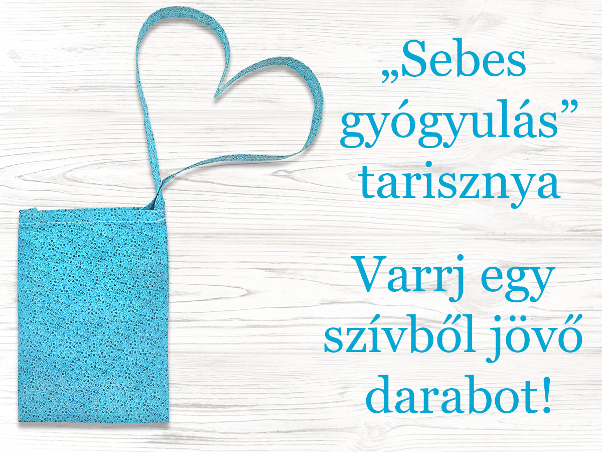 „Sebes gyógyulás” tarisznya – apró varrás, nagy segítség